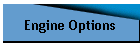 Engine Options