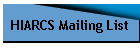 HIARCS Mailing