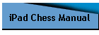 iPad Chess Manual