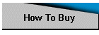Copy of How To Buy