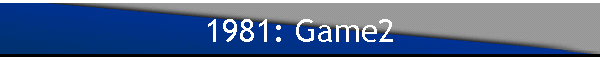 1981: Game2