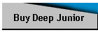 Buy Deep Junior