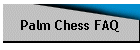 Palm Chess FAQ