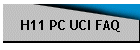 H11 PC UCI FAQ